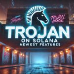 Top NEW DeFi Features That Make Trojan the #1 Trading Bot on Solana